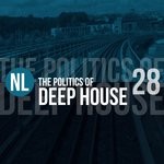cover: Various - The Politics Of Deep House Vol 28