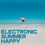 cover: Various - Electronic Summer Happy