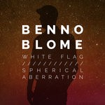 cover: Benno Blome - White Flag: Spherical Aberration EP