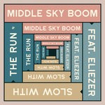 cover: Middle Sky Boom & Eliezer - Slow With The Run