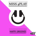 cover: Miss 4play - Happy Grooves