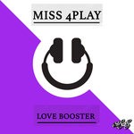 cover: Miss 4play - Love Booster