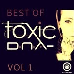 cover: Toxic D.n.a - Best Of Toxic D.N.A Vol 1