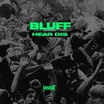 cover: Bluff - Hear Dis