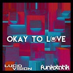 cover: Funkstatik|Lucid Vision - Okay To Love