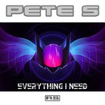 cover: Pete S - Everything I Need