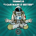 cover: Tommy O - I Can Make It Better