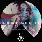 cover: Deborah De Luca - Come Get It