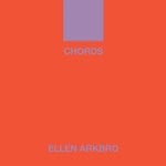 cover: Ellen Arkbro - CHORDS