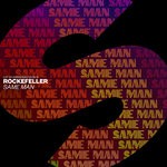 cover: Rockefeller - Same Man