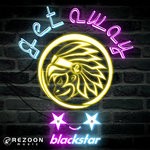 cover: Blackstar - Get Away