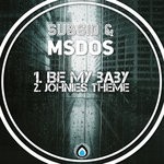 cover: Subsid & Msdos - Be My Baby EP