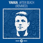 cover: Yakka - After Beach (Remixed)