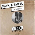 cover: Filth & Smell - Sexy Lady