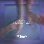 cover: Various - 6 Years Of Unknown Territory