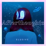 cover: Elusive - Afterthoughts