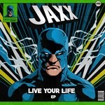 cover: Jaxx - Live Your Life EP