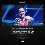 cover: Bass Chaserz|Mc Diesel - The Only Way Is Up