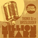 cover: Basslouder|Stephanie|Tronix Dj - Million Tears (Remixes)