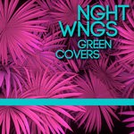 cover: Nght Wngs - Green Covers