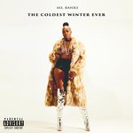 cover: Ms Banks - The Coldest Winter Ever (Explicit)