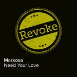 cover: Markosa - Need Your Love