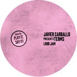 cover: Javier Carballo|Terms & Javier Carballo - Loud Jam