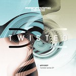 cover: Aaronic|Dorian & Skore|Kutlo|Erb N Dub & Disaszt - Twisted EP