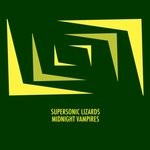 cover: Supersonic Lizards - Midnight Vampires