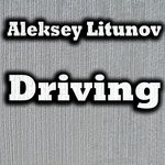 cover: Aleksey Litunov - Driving