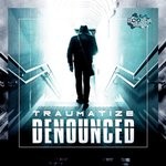 cover: Traumatize - Denounced