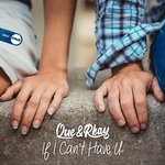 cover: Que & Rkay - If I Can't Have U