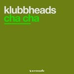 cover: Klubbheads - Cha Cha