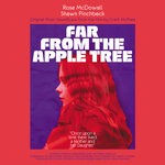 cover: Rose Mcdowall & Shawn Pinchbeck - Far From The Apple Tree/Original Music Soundtrack From The Film By Grant Mcphee