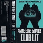 cover: Jimmy Edgar|SerGy|Amine Edge & DANCE - Club Lit