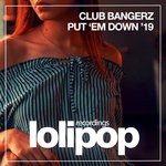 cover: Club Bangerz - Put 'Em Down '19