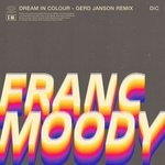 cover: Franc Moody - Dream In Colour (Gerd Janson Remix)