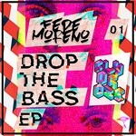 cover: Fede Moreno - Drop The BASS EP