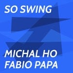 cover: Fabio Papa|Michal Ho - So Swing