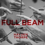 cover: Hayden Thorpe - Full Beam