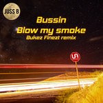 cover: Juss B - Bussin/Blow My Smoke