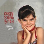 cover: Annika Grace - Crazy Stupid Bitch