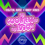 cover: Andy Vibes|Digital Base - The Coolness Of The 1990s