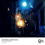 cover: Bigtopo & Omar Diaz - Say Goodbye