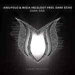 cover: Axelpolo & Misja Helsloot Pres. Dark Echo - Dark Side