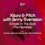 cover: Jenny Svensson|Xijaro & Pitch - Echoes In The Dark (The Remixes)