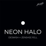 cover: Zenshee Fell|Deswish - Neon Halo