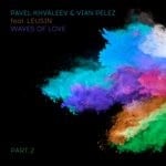 cover: Leusin|Pavel Khvaleev|Vian Pelez - Waves Of Love Part 2