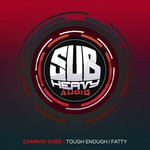 cover: Conrad Subs - Tough Enough/Fatty