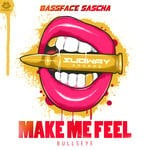 cover: Bassface Sascha - Make Me Feel/Bullseye